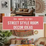 13+ Street Style Room Decor Ideas for 2024 (MUST to try)