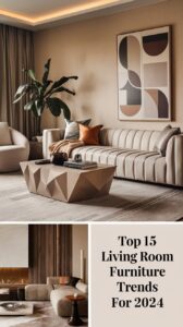 Top 15 Living Room Furniture Trends for 2024