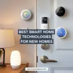 Best Smart Home Technologies for New Homes