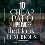 10 Cheap Patio Upgrades That Look Luxurious