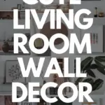 21 Cute Living Room Wall Decor Ideas To Copy Now