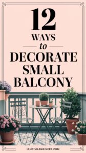 12 Chic and Cozy Balcony Decor Ideas for Small Spaces