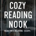 15 Cozy Reading Nook Ideas for a Relaxing Escape