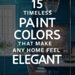 15 Timeless Paint Colors That Make Any Home Feel Elegant