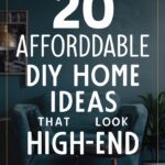 20 Affordable DIY Home Decor Ideas That Look High-End