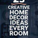 25 Creative DIY Home Decor Ideas for Every Room