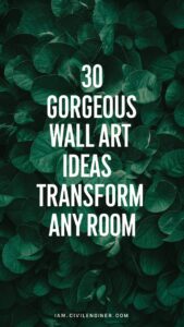 30 Gorgeous Wall Art Ideas to Transform Any Room